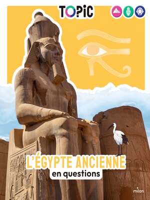 cover image of TOPIC--L'Égypte ancienne en questions--Dès 7 ans